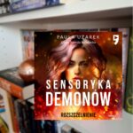 Sensoryka demonów - Paula Uzarek