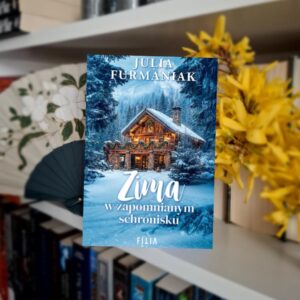 Zima w Zapomnianym Schronisku - Julia Furmaniak