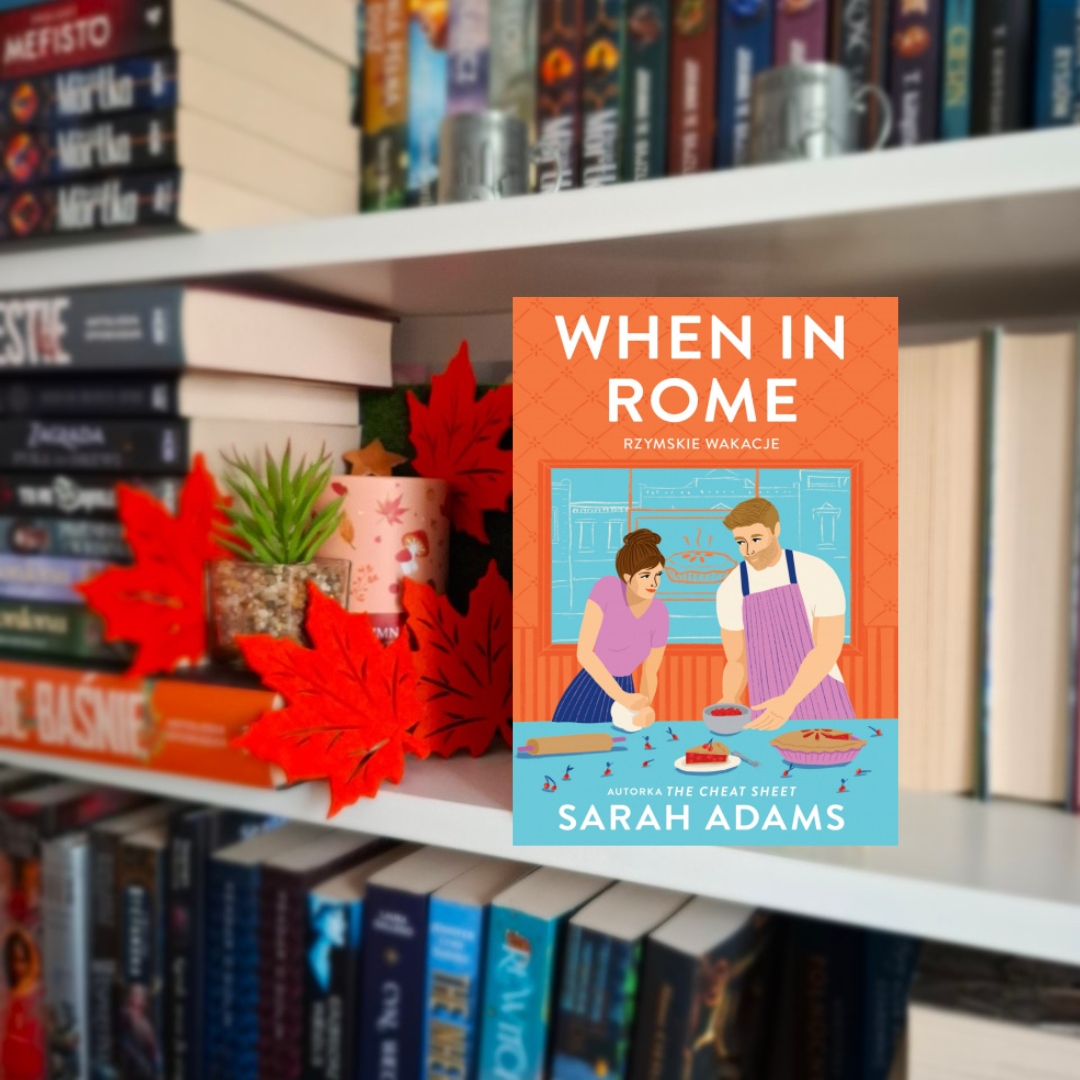 When in Rome. Rzymskie wakacje - Sarah Adams