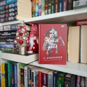 Co żeruje nocą - T. Kingfisher