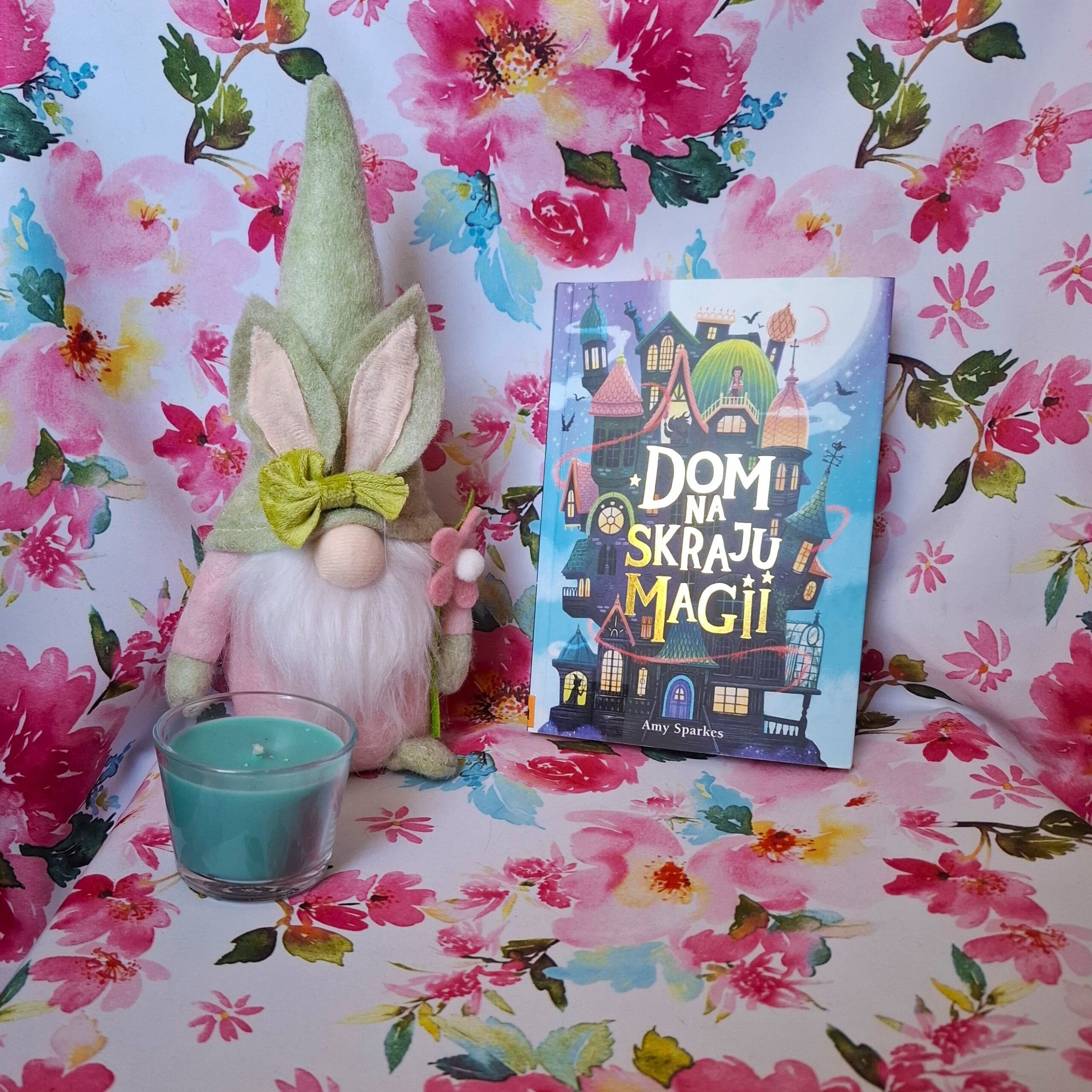 Dom na skraju magii - Ben Mantle, Amy Sparkes