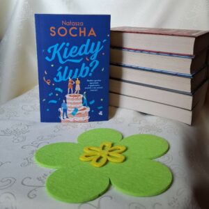 Kiedy ślub? - Natasza Socha